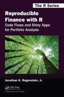 Reproducible Finance with R: Code Flows and Shiny Apps for Portfolio Analysis (Regenstein Jr Jonathan K.)(Paperback)