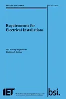 Requirements for Electrical Installations, IET Wiring Regulations, Eighteenth Edition, BS 7671:2018 (The Institution of Engineering and Technology)(Paperback / softback)