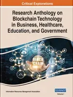 Research Anthology on Blockchain Technology in Business, Healthcare, Education, and Government(Pevná vazba)