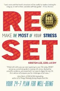 Reset: Make the Most of Your Stress: Your 24-7 Plan for Well-Being (Lee Edd Licsw Kristen)(Paperback)