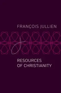 Resources of Christianity (Jullien)(Paperback)