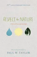 Respect for Nature: A Theory of Environmental Ethics - 25th Anniversary Edition (Taylor Paul W.)(Paperback)