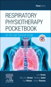 Respiratory Physiotherapy Pocketbook - An On Call Survival Guide (Cross Jane)(Paperback / softback)