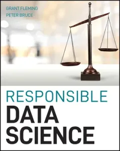 Responsible Data Science (Bruce Peter C.)(Paperback)