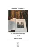 Rest is Silence - The Making of Shakespeare's Book: A Novella (Domleo Martin George)(Paperback / softback)