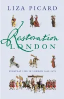Restoration London - Everyday Life in the 1660s (Picard Liza)(Paperback / softback)
