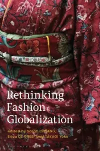 Rethinking Fashion Globalization (Cheang Sarah)(Pevná vazba)