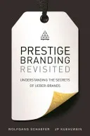 Rethinking Prestige Branding: Secrets of the Ueber-Brands (Schaefer Wolfgang)(Paperback)