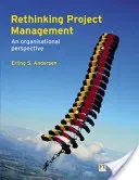Rethinking Project Management - An Organisational Perspective (Andersen Erling)(Paperback / softback)