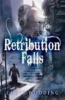 Retribution Falls - Tales of the Ketty Jay (Wooding Chris)(Paperback / softback)