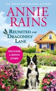 Reunited on Dragonfly Lane: Includes a Bonus Novella (Rains Annie)(Mass Market Paperbound)