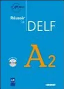 Reussir le DELF 2010 edition - Livre A2 & CD audio(Mixed media product)