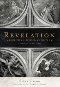 Revelation: Four Views: A Parallel Commentary (Gregg Steve)(Paperback)