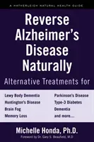 Reverse Alzheimer's Disease Naturally: Alternative Treatments for Dementia Including Alzheimer's Disease (Honda Michelle)(Paperback)