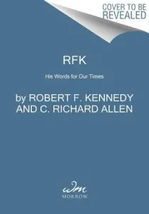 Rfk: His Words for Our Times (Kennedy Robert F.)(Paperback)