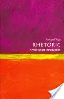 Rhetoric: A Very Short Introduction (Toye Richard)(Paperback)