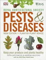 RHS Pests & Diseases - New Edition, Plant-by-plant Advice, Keep Your Produce and Plants Healthy (Halstead Andrew)(Pevná vazba)