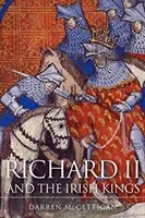 Richard II and the Irish Kings (McGettigan Darren)(Paperback)