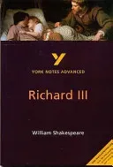 Richard III: York Notes Advanced - everything you need to catch up, study and prepare for 2021 assessments and 2022 exams (Warren Rebecca)(Paperback / softback)