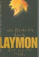 Richard Laymon Collection Volume 2: The Woods are Dark & Out are the Lights (Laymon Richard)(Paperback / softback)