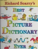 Richard Scarry's Best Picture Dictionary Ever (Scarry Richard)(Pevná vazba)