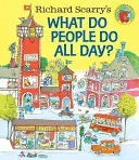 Richard Scarry's What Do People Do All Day? (Scarry Richard)(Pevná vazba)