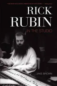 Rick Rubin: In the Studio (Brown Jake)(Paperback)