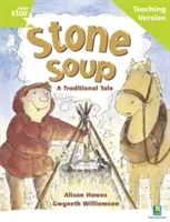 Rigby Star Guided Reading Green Level: Stone Soup Teaching Version(Paperback / softback)