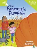 Rigby Star Guided Reading Green Level: The Fantastic Pumpkin Teaching Version(Paperback / softback)
