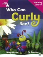 Rigby Star Guided Reading Pink Level: Who can curly see? Teaching Version(Paperback / softback)