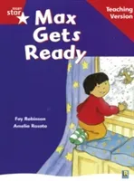 Rigby Star Guided Reading Red Level: Max Gets Ready Teaching Version(Paperback / softback)