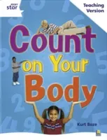 Rigby Star Guided White Level: Count on your Body Teaching Version(Paperback / softback)
