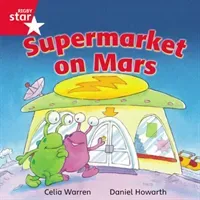 Rigby Star Independent Red Reader 13: Supermarket on Mars (Warren Celia)(Paperback / softback)