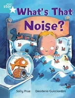 Rigby Star Independent Turquoise Reader 3: What's That Noise? (Prue Sally)(Paperback / softback)