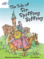Rigby Star Independent White Reader 3 The Tale of Sir Spiffing Biffing (Haselhurst Maureen)(Paperback / softback)