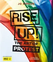 Rise Up! - The Art of Protest (Rippon Joanne)(Pevná vazba)
