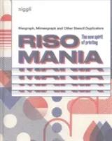 Risomania: The New Spirit of Printing (Komurki John Z.)(Pevná vazba)