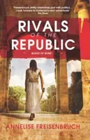 Rivals of the Republic (Freisenbruch Annelise)(Paperback / softback)