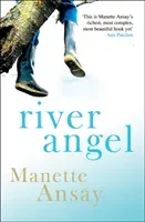 River Angel (Ansay Manette (Author))(Paperback / softback)