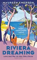 Riviera Dreaming - Love and War on the Cote d'Azur (Emerson Maureen)(Pevná vazba)