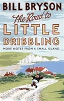 Road to Little Dribbling - More Notes from a Small Island (Bryson Bill)(Paperback)