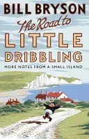 Road to Little Dribbling - More Notes from a Small Island (Bryson Bill)(Paperback / softback)