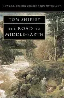 Road to Middle-earth - How J. R. R. Tolkien Created a New Mythology (Shippey Tom)(Paperback / softback)