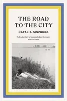 Road to the City (Ginzburg Natalia)(Paperback / softback)