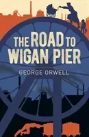 Road to Wigan Pier (Orwell George)(Paperback / softback)