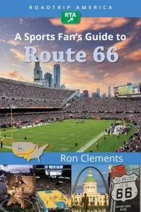 Roadtrip America a Sports Fan's Guide to Route 66 (Clements Ron)(Paperback)