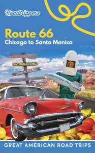 Roadtrippers Route 66: Chicago to Santa Monica (Roadtrippers)(Paperback)