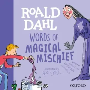 Roald Dahl Words of Magical Mischief (Rennie Susan)(Pevná vazba)