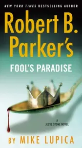 Robert B. Parker's Fool's Paradise (Lupica Mike)(Mass Market Paperbound)