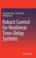 Robust Control for Nonlinear Time-Delay Systems (Hua Changchun)(Pevná vazba)